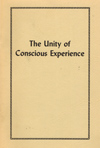 The Unity of Conscious Experience:  Two Lectures by Dr. Francis C. Roles