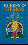 The Theory of Eternal Life