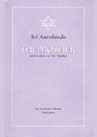 The Mother: With Letters on The Mother and Translations of Prayers and Meditations