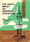 The Arab's Impact on European Civilisation