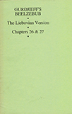 Gurdjieff's Beelzebub: The Liebovian Version, Chapters 26 & 27