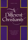 A Different Christianity: Early Christian Esotericism and Modern Thought