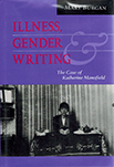 Illness, Gender and Writing: The Case of Katherine Mansfield