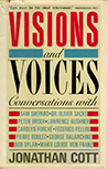Visions and Voices: Conversations with Sam Shepard, Dr. Oliver Sacks, Peter Brook . . .