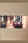 The Whole Movement of Life Is Learning: J. Krishnamurti's Letters to His Schools