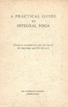 A Practical Guide to Integral Yoga