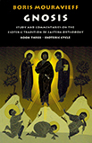 Gnosis: Book Three, The Esoteric Cycle (Study and Commentaries on the Esoteric Tradition of Eastern Orthodoxy)