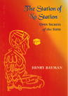 The Station of No Station: Open Secrets of the Sufis