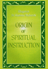 Origin of Spiritual Instruction