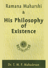 Ramana Maharshi and His Philosophy of Existence